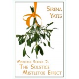 The Solstice Mistletoe Effect published today!
